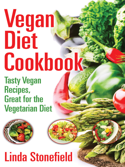 Title details for Vegan Diet Cookbook by Linda Stonefield - Available